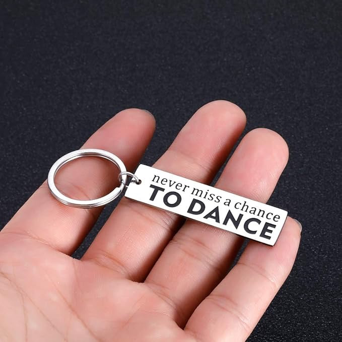 Never Miss a Chance to Dance Keychain