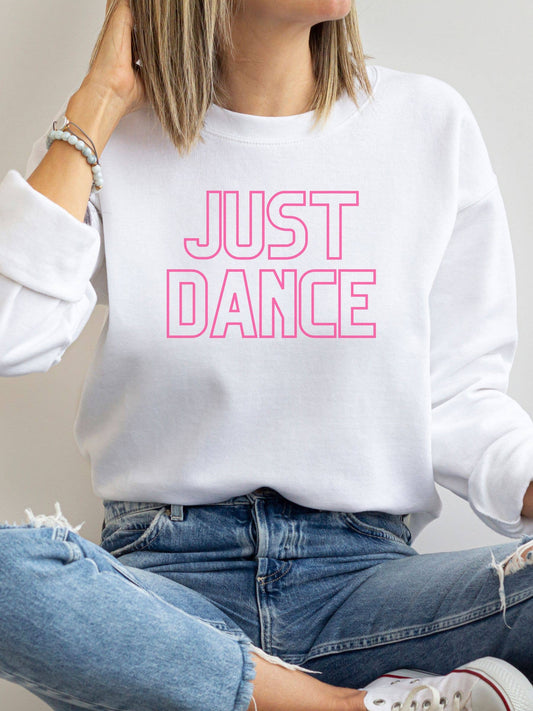 Ladies Just Dance Graphic Sweatshirt
