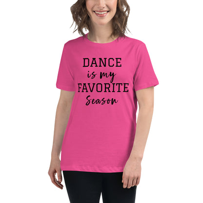 Ladies "Dance is my Favorite Season" Relaxed T-Shirt