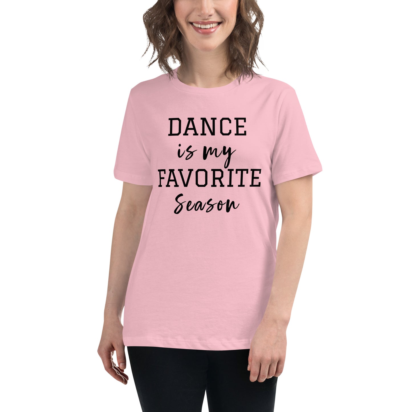 Ladies "Dance is my Favorite Season" Relaxed T-Shirt